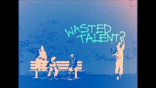 Kashmire - Wasted Talent