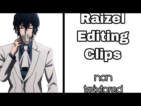 Raizel Editing Clips