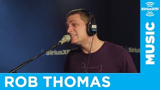 Rob Thomas -  &quot;Pieces&quot; [LIVE @ SiriusXM] | The Blend
