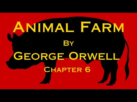 Animal Farm Chapter 6 (audiobook)