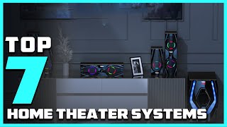 Top 7 Best Home Theater Systems in 2024 | Reviews, Prices & Where to Buy