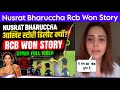 Nusrat Bharucha Story After Reb Match Nusrat Bharucha Deletes RCB Celebration Story Nusratbharucha