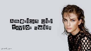 Taylor Swift - American Girl (Lyrics)