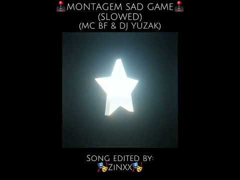 🕹MONTAGEM SAD GAME🕹 - Slowed
