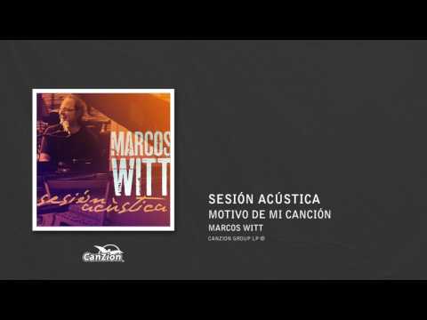 Motivo de mi canción - Marcos Witt