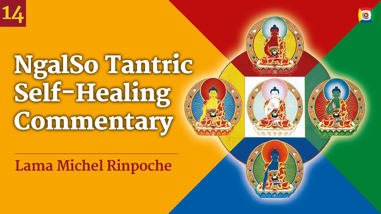 Commentario  dell'Autoguarigione Tantrica NgalSo con Lama Michel Rinpoche - parte 14