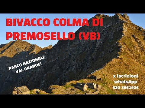 PARCO NAZIONALE VAL GRANDE  IL BIVACCO DELLA COLMA DI PREMOSELLO VB