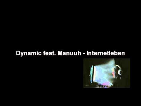 Dynamic feat  Manuuh   Internetleben