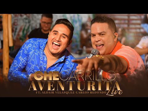 Aventurita(Live) - @CheCarrillo  Ft. Aldair Velasquez, Carlos Redondo - BOHEMIO