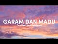 Garam Dan Madu Tenxi Feat Naykilla Jemsii DalyricsOF