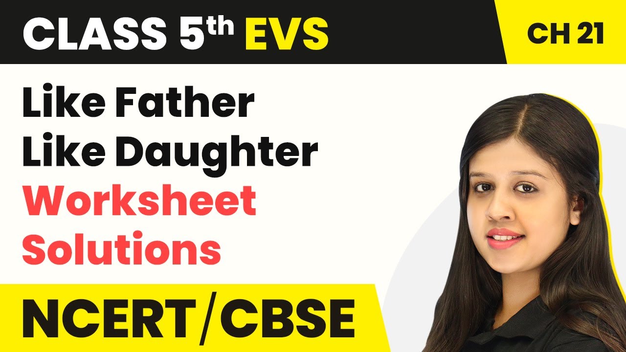 Class 5 EVS Chapter 21 | Like Father Like Daughter - Worksheet Solutions | Looking Around Book