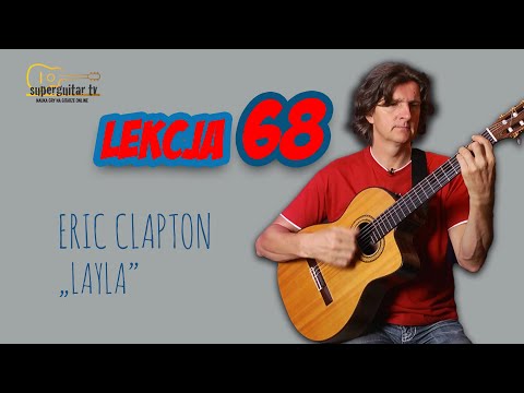 Lekcja 68. Eric Clapton "Layla". #Nauka gry na gitarze #guitar #lesson #cover #tutorial