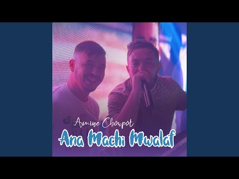 Ana Machi Mwalaf (feat. Dib El3ajib)