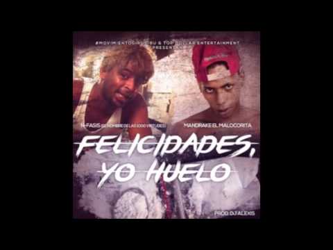 N Fasis ft Mandrake  - Felicidades, Yo Huelo ( Audio Oficial 2016)
