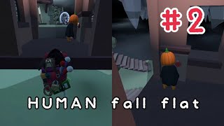 【実況】めっちゃ置いて行こうとするじゃん【HUMAN fall flat】#2