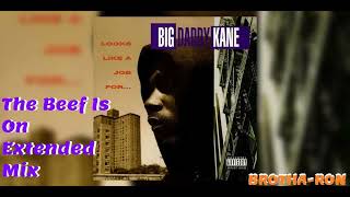 Big Daddy Kane - The Beef Is On Extended Mix