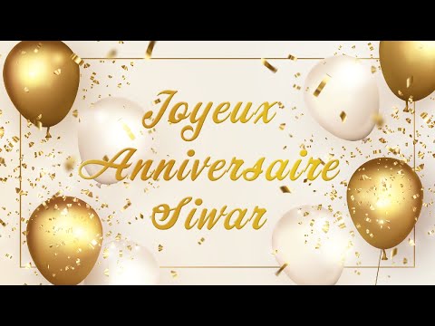 Joyeux anniversaire Siwar !