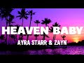 Ayra Starr Feat. ZAYN - Heaven Baby (Lyrics)