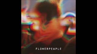 Flowerpeaple --- Someday you&#39;ll love me