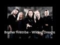 Brother Firetribe - "Wildest Dreams" (w/lyrics in description)
