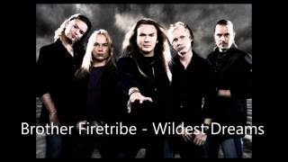 Brother Firetribe - &quot;Wildest Dreams&quot; (w/lyrics in description)