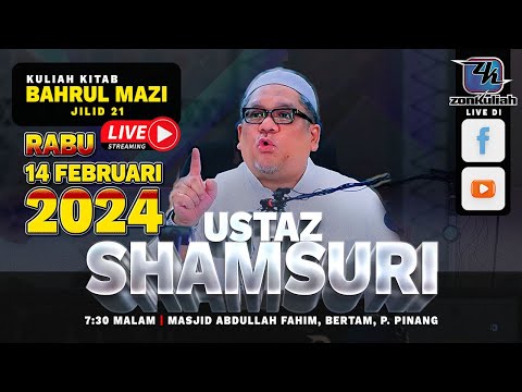 LIVE-140224 : Bahrul Mazi Jilid 21 (Siri 64) -  Ustaz Shamsuri Haji Ahmad