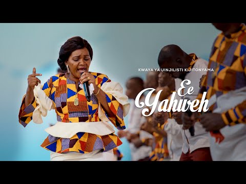 KWAYA YA UINJILISTI KIJITONYAMA | EEH YAHWEH | OFFICIAL VIDEO