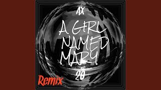 A Girl Named Mary (Remix)