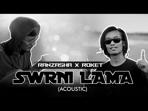 Swrni Lama | Ranzasha & @Roketvlogs22 | (Acoustic)