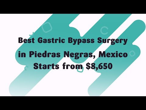 Best Gastric Bypass Surgery in Piedras Negras, Mexico Starts From $8,650