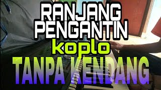 Download lagu RANJANG PENGANTIN || KOPLO TANPA KENDANG koplo bajidor mp3 Download lagu RANJANG PENGANTIN || KOPLO TANPA KENDANG koplo bajidor mp3