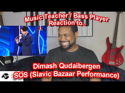 Dimash Reaction Video SOS Slavic Bazaar Performance - Music Teacher/ Bass Player Reacts