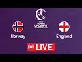 Norway vs England | U17 Women's Championship | LIVE 05/05/2024