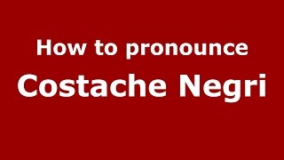How to pronounce Costache Negri
