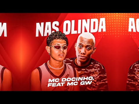 MC DOCINHO Feat. MC GW - NAS OLINDA