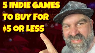 Indie Games Under $5 You Need to Play