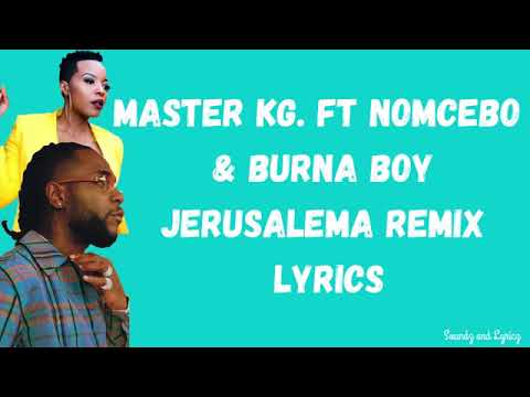 Masta KG ft Burna Boy x Nomcebo -Jerusalem remix lyrics