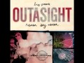 Outasight - She's Leaving Home 