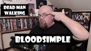 Bloodsimple Deadman Walking Reaction