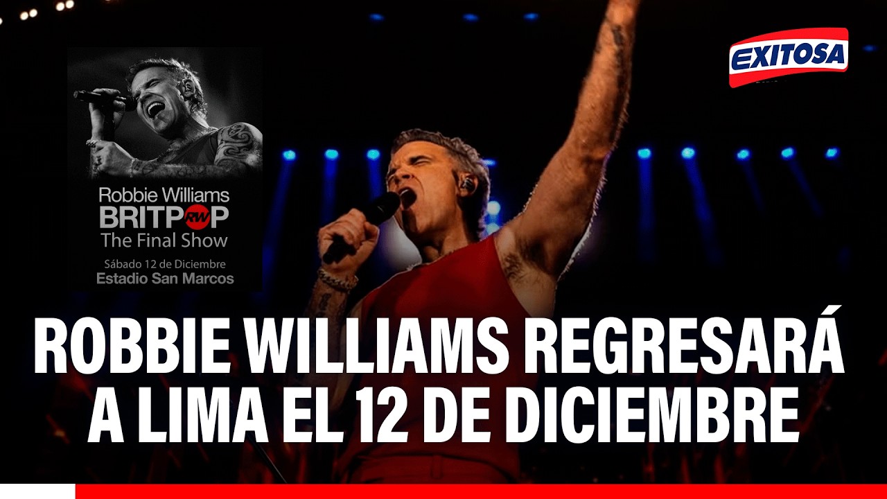 🔴🔵 Robbie Williams realizará su segundo concierto en Lima el 12 de diciembre en San Marcos