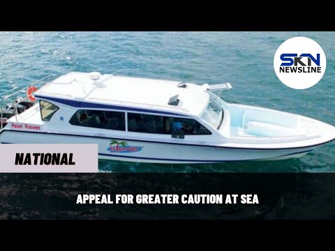 APPEAL FOR GREATER CAUTION AT SEA