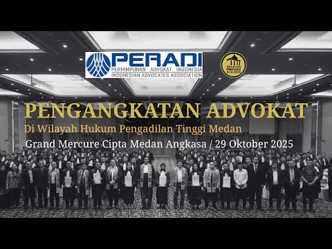 Pengangkatan Advokat Di Wilayah Hukum Pengadilan Tinggi Medan