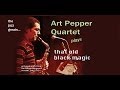 Art Pepper plays That Old Black Magic