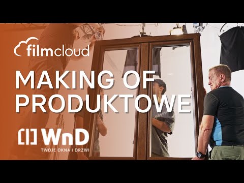 WnD (Grupa Oknoplast) - making of