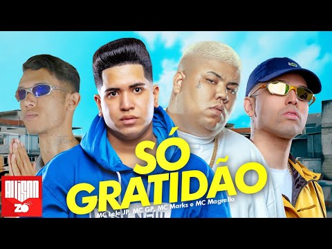 "Só Gratidão" - MC Lele JP, MC GP, MC Marks e MC Magrello (DJ BL)