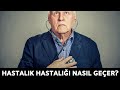 HASTALIK HASTALIĞI (HİPOKONDRİYAZİS) NASIL GEÇER?