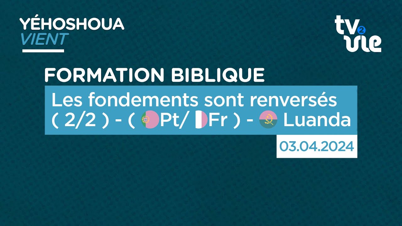 Thumbnail of video: Les fondements sont renversés ( 2/2 ) - ( 🇵🇹Pt/🇫🇷Fr ) - 🇦🇴 Luanda