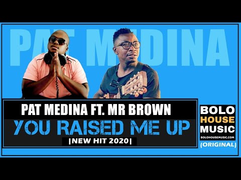 Pat Medina - You Raised Me Up ft Mr Brown (Healing Song)