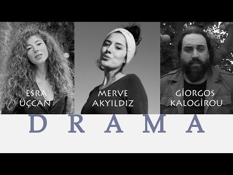 DRAMA - Esra Üçcan feat. Merve Akyıldız & Giorgos Kalogirou  [Drama Köprüsü Turkish, Greek, French]