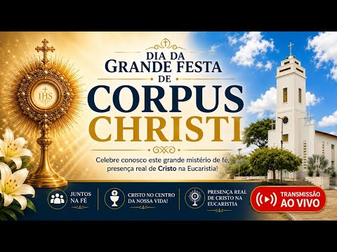 MISSA DE CORPUS CHRISTI | IGREJA SÃO MIGUEL ARCANJO | SÃO MIGUEL DA BAIXA GRANDE - PI